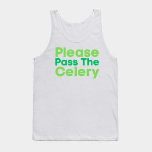 Please Pass The Celery Tank Top